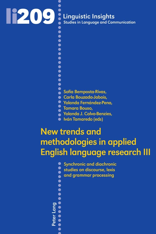 New trends and methodologies in applied English language research III: Synchronic and diachronic studies on discourse, lexis and grammar processing: ... Studies in Language and Communication)