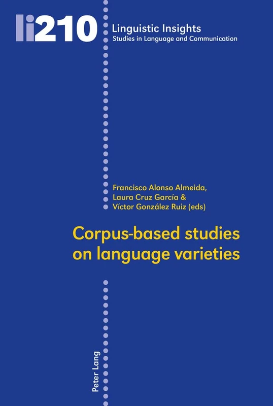 Corpus-based studies on language varieties: 210 (Linguistic Insights: Studies in Language and Communication)