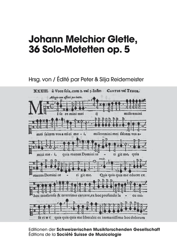 Johann Melchior Gletle, 36 Solo-Motetten Op. 5: 2 (Editionen Der Schweizerischen Musikforschenden Gesellschaft)