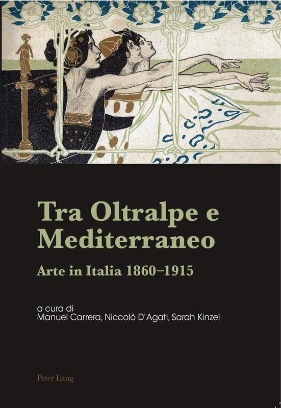 Tra Oltralpe e Mediterraneo: Arte in Italia 1860-1915