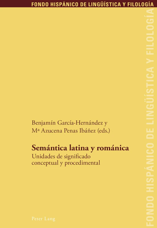 Semántica latina y románica: Unidades de significado conceptual y procedimental: 24 (Fondo Hispánico de Lingüística Y Filología)
