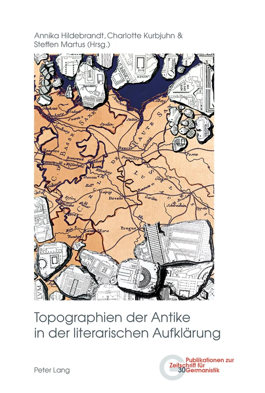 Topographien der Antike in der literarischen Aufklaerung: 30 (Publikationen Zur Zeitschrift Für Germanistik)