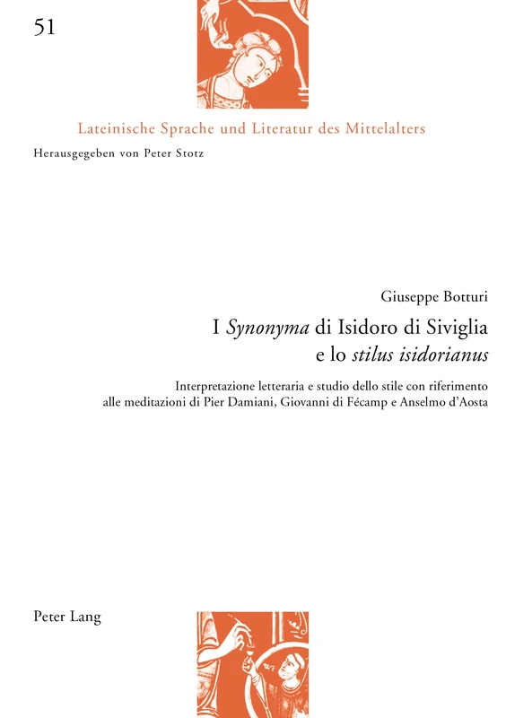 I Synonyma di Isidoro di Siviglia e lo stilus isidorianus: Interpretazione letteraria e studio dello stile con riferimento alle meditazioni di Pier ... Sprache Und Literatur Des Mittelalters) - Image 1