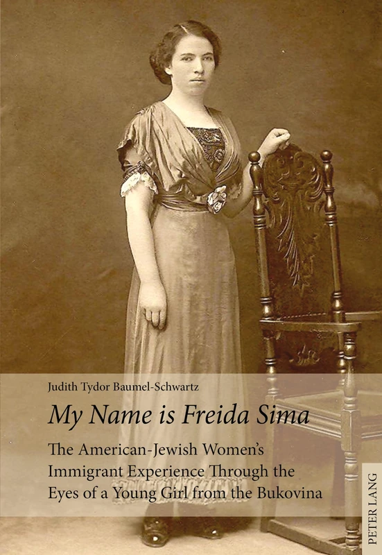 «My Name is Freida Sima»: The American-Jewish Women’s Immigrant Experience Through the Eyes of a Young Girl from the Bukovina