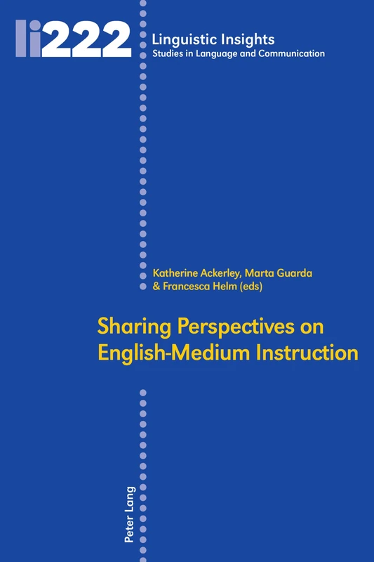 Sharing Perspectives on English-Medium Instruction: 222 (Linguistic Insights: Studies in Language and Communication)