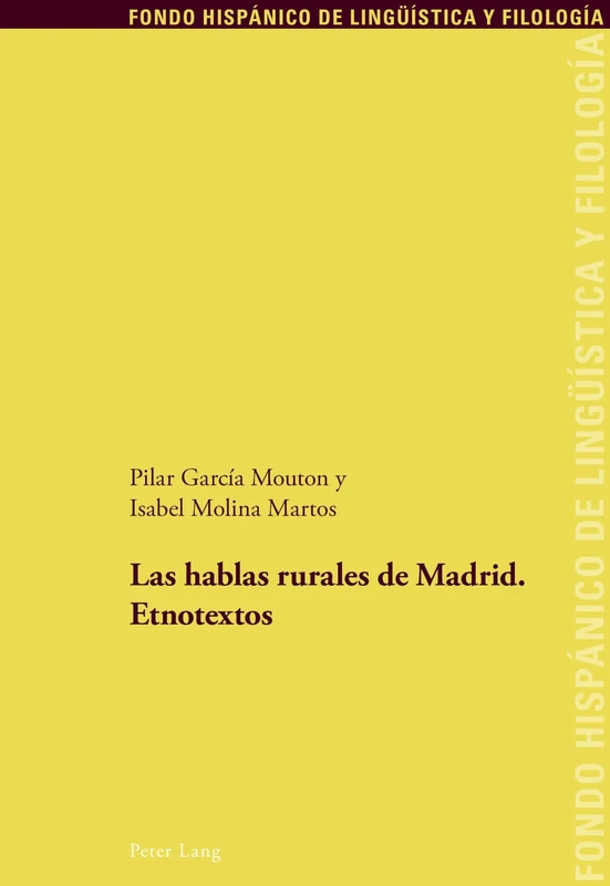 Las hablas rurales de Madrid: Etnotextos: 25 (Fondo Hispánico de Lingueística y Filología)