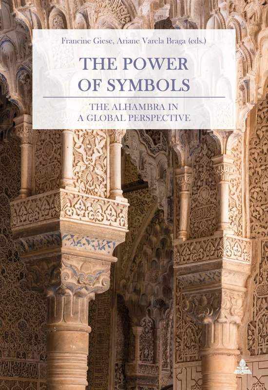 The Power of Symbols: The Alhambra in a Global Perspective
