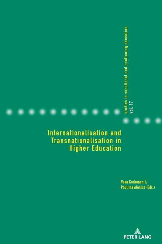 Internationalisation and Transnationalisation in Higher Education: 17 (Studies in Vocational and Continuing Education)