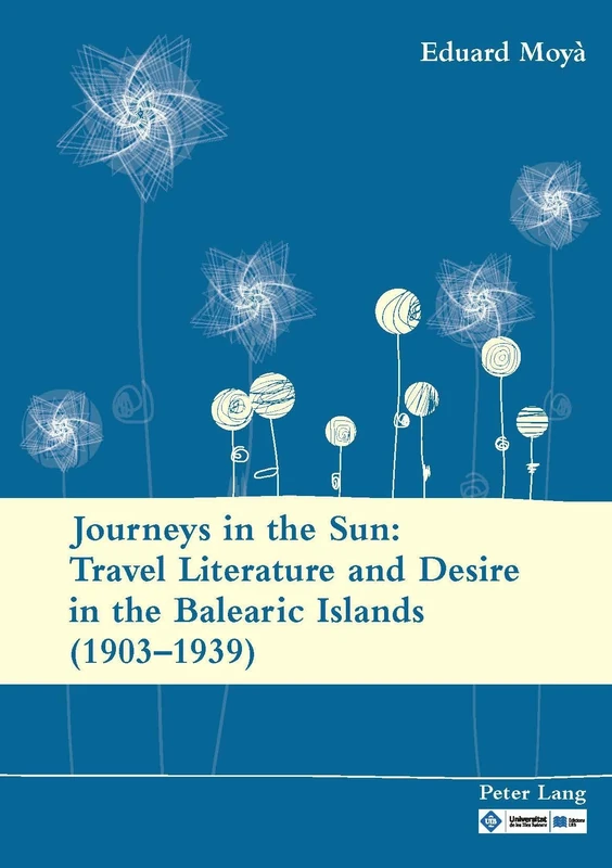 Journeys in the Sun: Travel Literature and Desire in the Balearic Islands (1903–1939): Second edition - Image 1