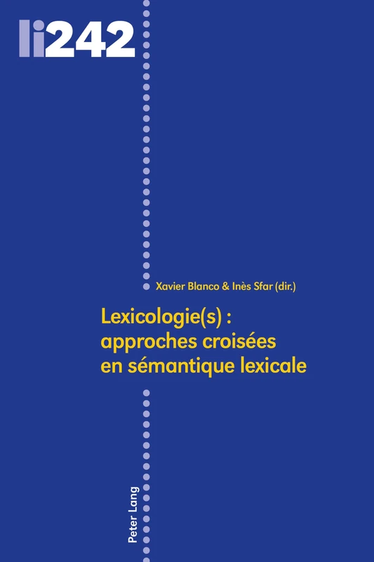 Lexicologie(s): Approches Croisées En Sémantique Lexicale: 242 (Linguistic Insights)