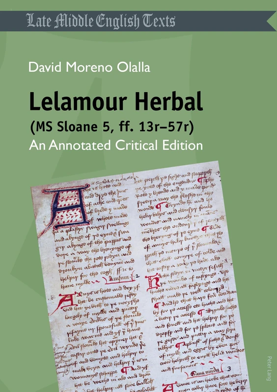 Lelamour Herbal (MS Sloane 5, ff. 13r–57r): An Annotated Critical Edition: 6 (Middle and Early Modern English Texts) - Image 1