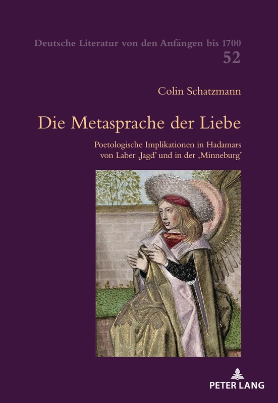 Die Metasprache der Liebe: Poetologische Implikationen in Hadamars von Laber Jagd und in der Minneburg: 52 (Deutsche Literatur Von Den Anfaengen Bis 1700)