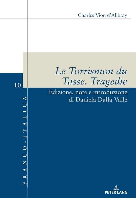 Le Torrismon du Tasse. Tragedie: Edizione, Note E Introduzione Di Daniela Dalla Valle: 10 (Franco-Italica) - Image 1