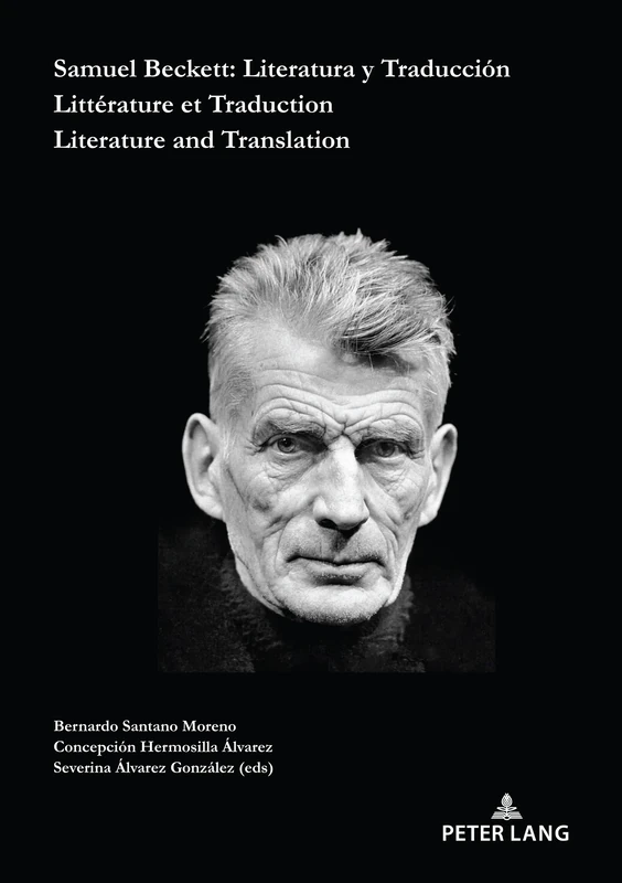 Samuel Beckett: Literatura y Traducción / Littérature et Traduction /Literature and Translation: Literature and Translation/ Littérature Et Traduction/ Literatura Y Traducción