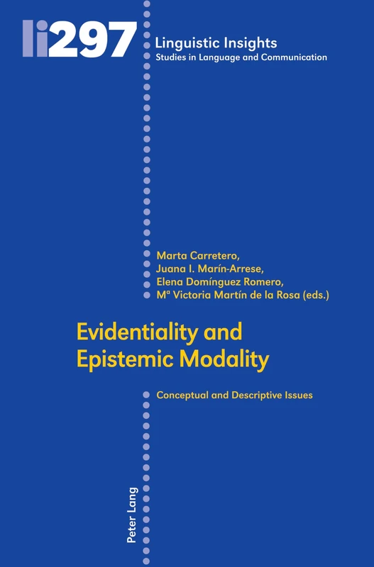 Evidentiality and Epistemic Modality: Conceptual and Descriptive Issues: 297 (Linguistic Insights)