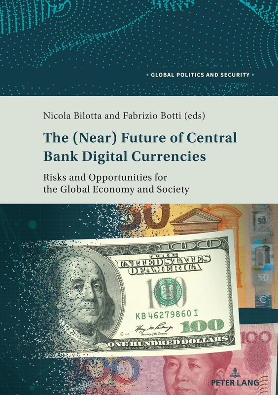 The (Near) Future of Central Bank Digital Currencies: Risks and Opportunities for the Global Economy and Society: 7 (Global Politics and Security) - Image 1