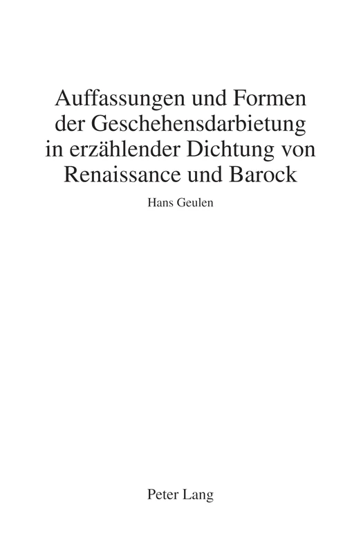 Auffassungen und Formen der Geschehensdarbietung in erzählender Dichtung von Renaissance und Barock: 9 (Beihefte Zu Simpliciana)