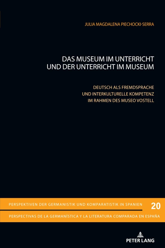 Das Museum im Unterricht und der Unterricht im Museum: Deutsch ALS Fremdsprache Und Interkulturelle Kompetenz Im Rahmen Des Museo Vostell: 20 ... Germanistik Und Komparatistik In Spanien /)