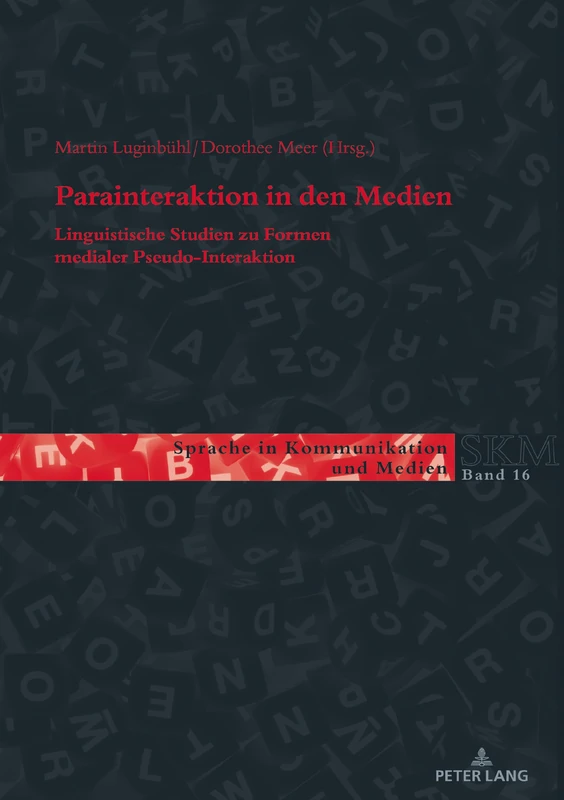 Parainteraktion in den Medien: Linguistische Studien zu Formen medialer Pseudo-Interaktion: 16 (Sprache in Kommunikation Und Medien)