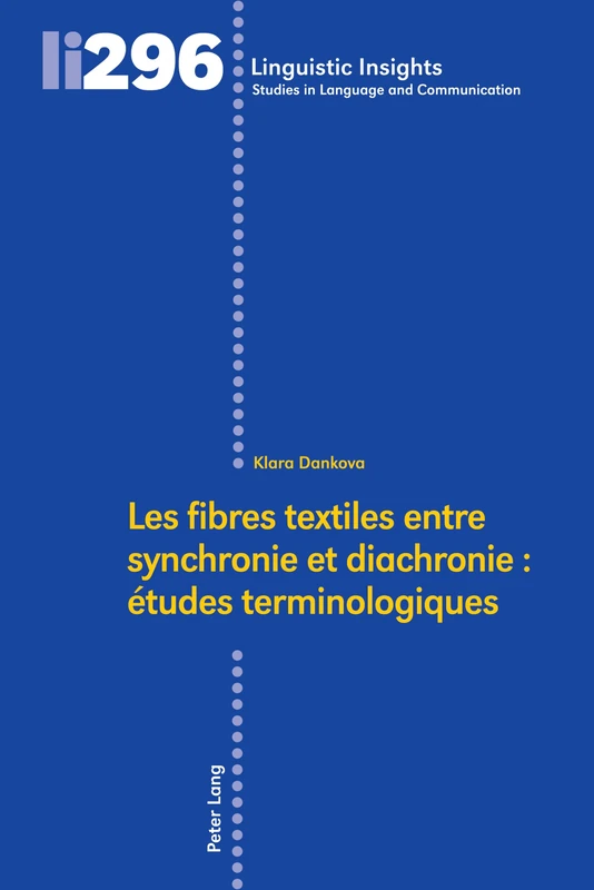 Les fibres textiles entre synchronie et diachronie: études terminologiques: 296 (Linguistic Insights) - Image 1