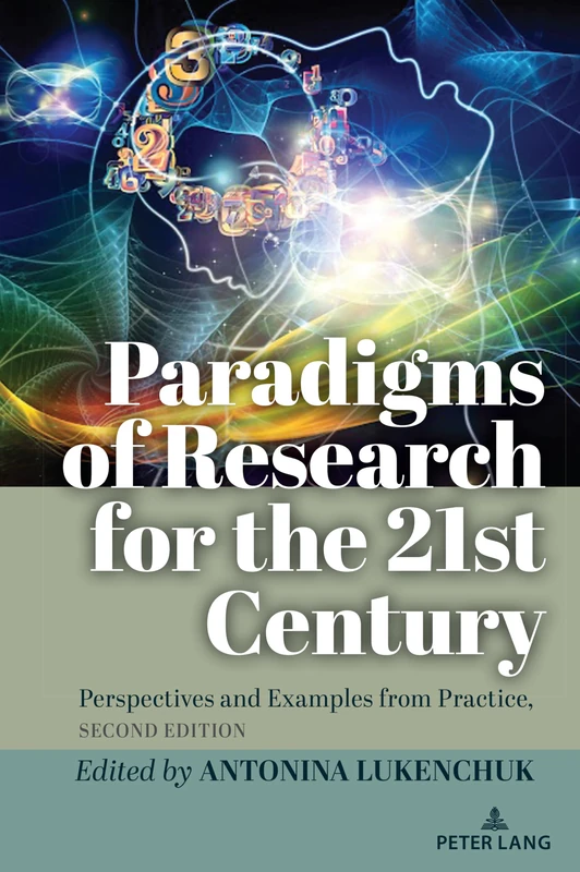 Paradigms of Research for the 21st Century: Perspectives and Examples from Practice, Second Edition: 558 (Counterpoints)