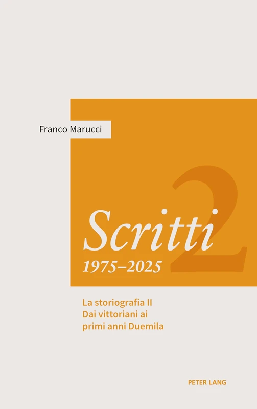 Scritti 1975-2025: Volume Secondo. La storiografia II Dai vittoriani ai primi anni Duemila - Image 1