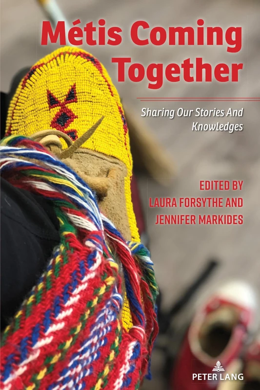 Métis Coming Together: SHARING OUR STORIES AND KNOWLEDGES: 557 (Counterpoints)