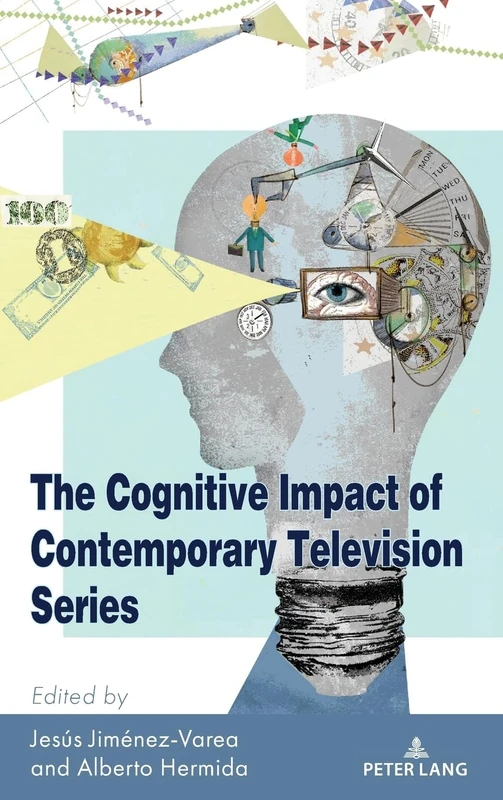 The Cognitive Impact of Contemporary Television Series: 6 (Cultural Media Studies)