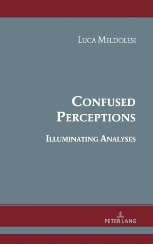 Confused Perceptions, Illuminating Analyses: Theoretical Essays on Albert Hirschman’s Work Volume 1: 8 (Albert Hirschman’s Legacy: Works and Discussions) - Image 1