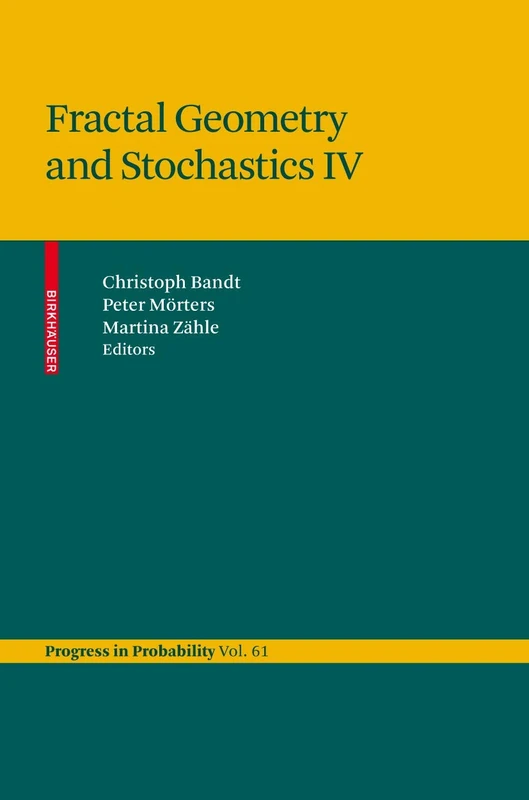 Fractal Geometry and Stochastics IV: 61 (Progress in Probability, 61)