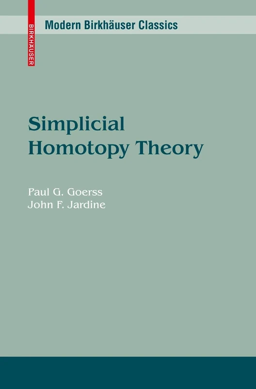 Simplicial Homotopy Theory (Modern Birkhäuser Classics)