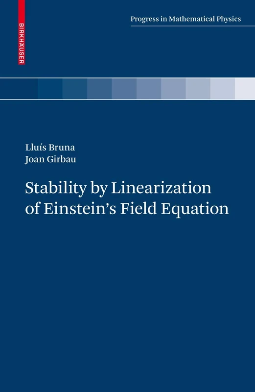 Stability by Linearization of Einstein's Field Equation: 58 (Progress in Mathematical Physics, 58) - Image 1
