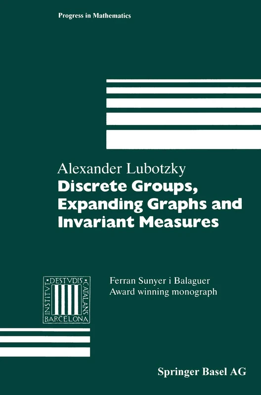 Discrete Groups, Expanding Graphs and Invariant Measures (Modern Birkhäuser Classics)