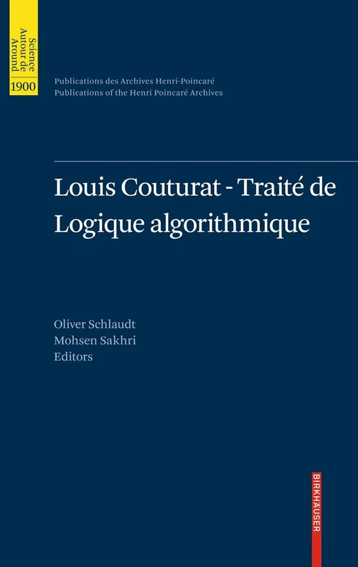 Louis Couturat -Traité de Logique algorithmique (Publications des Archives Henri Poincaré Publications of the Henri Poincaré Archives)