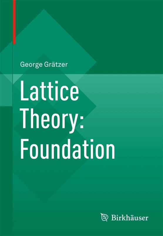 Lattice Theory: Foundation
