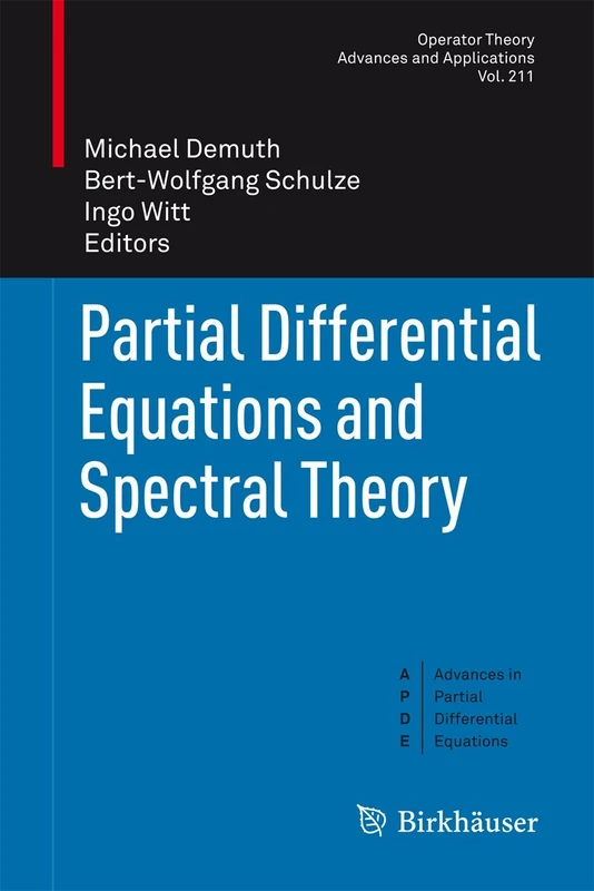 Partial Differential Equations and Spectral Theory: 211 (Operator Theory: Advances and Applications, 211)