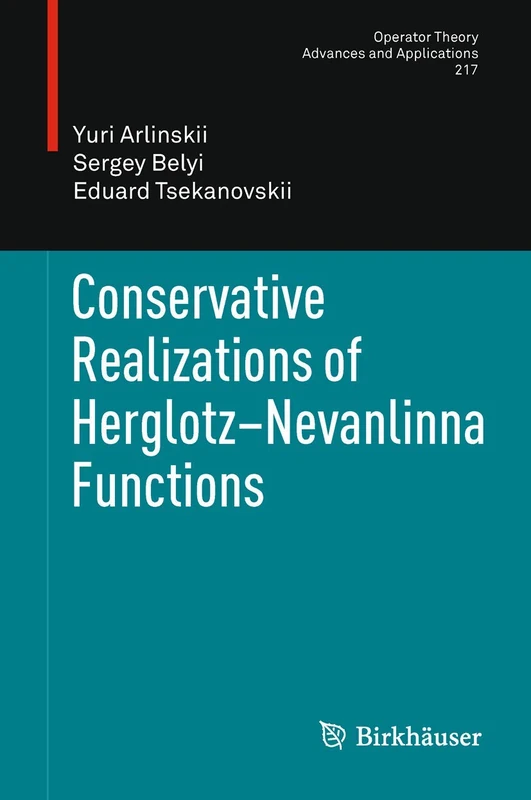 Conservative Realizations of Herglotz-Nevanlinna Functions: 217 (Operator Theory: Advances and Applications, 217)