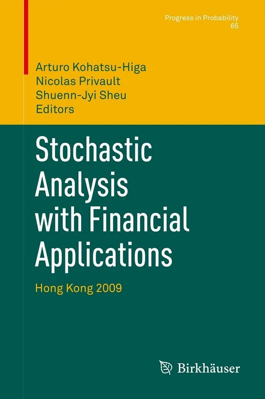Stochastic Analysis with Financial Applications: Hong Kong 2009: 65 (Progress in Probability, 65)