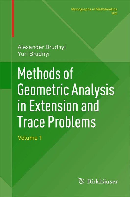 Methods of Geometric Analysis in Extension and Trace Problems: Volume 1: 102 (Monographs in Mathematics, 102)