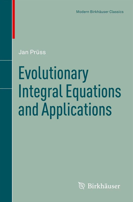 Evolutionary Integral Equations and Applications (Modern Birkhäuser Classics)