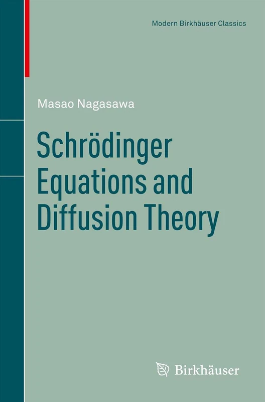 Schrödinger Equations and Diffusion Theory (Modern Birkhäuser Classics)