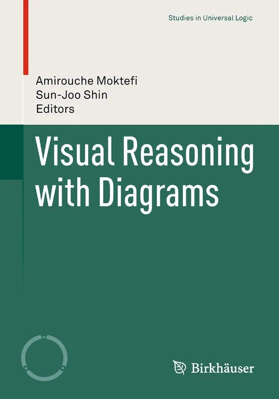 Visual Reasoning with Diagrams (Studies in Universal Logic)