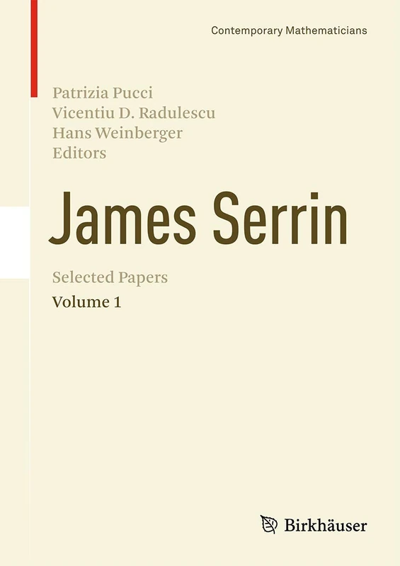 James Serrin. Selected Papers: Volume 1 (Contemporary Mathematicians)
