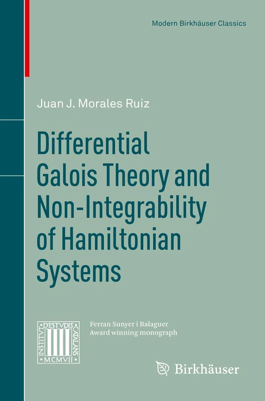 Differential Galois Theory and Non-Integrability of Hamiltonian Systems (Modern Birkhäuser Classics)