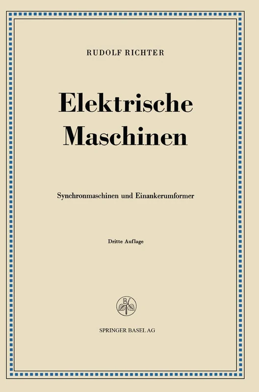 Elektrische Maschinen: Zweiter Band: Synchronmaschinen und Einankerumformer