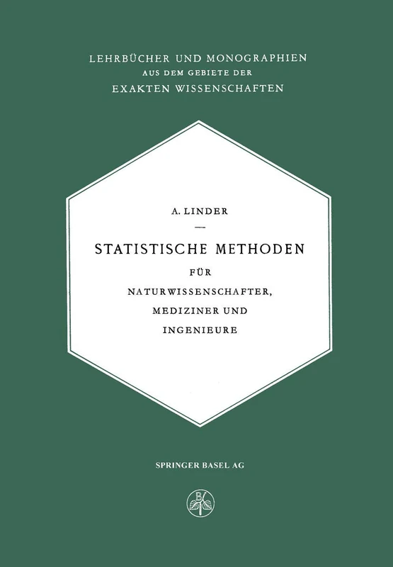 Statistische Methoden: Für Naturwissenschafter, Mediziner und Ingenieure: 6 (Lehrbücher und Monographien aus dem Gebiete der exakten Wissenschaften, 6)