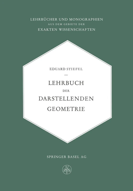 Lehrbuch der Darstellenden Geometrie: 11 (Lehrbücher und Monographien aus dem Gebiete der exakten Wissenschaften, 11)