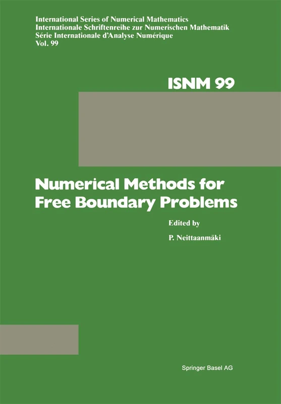 Numerical Methods for Free Boundary Problems: Proceedings of a Conference held at the Department of Mathematics, University of Jyväskylä, Finland, ... Series of Numerical Mathematics, 99)