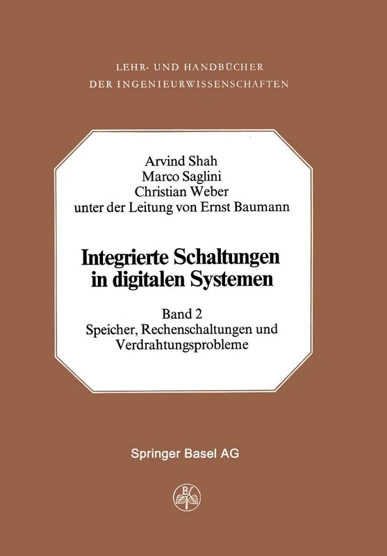 Integrierte Schaltungen in Digitalen Systemen: Band 2: Speicher, Rechenschaltungen und Verdrahtungsprobleme: 32 (Lehr- und Handbücher der Ingenieurwissenschaften, 32) - Image 1