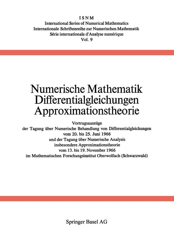 Numerische Mathematik Differentialgleichungen Approximationstheorie: Vortragsauszüge der Tagung über Numerische Behandlung von Differentialgleichungen ... Series of Numerical Mathematics, 9)